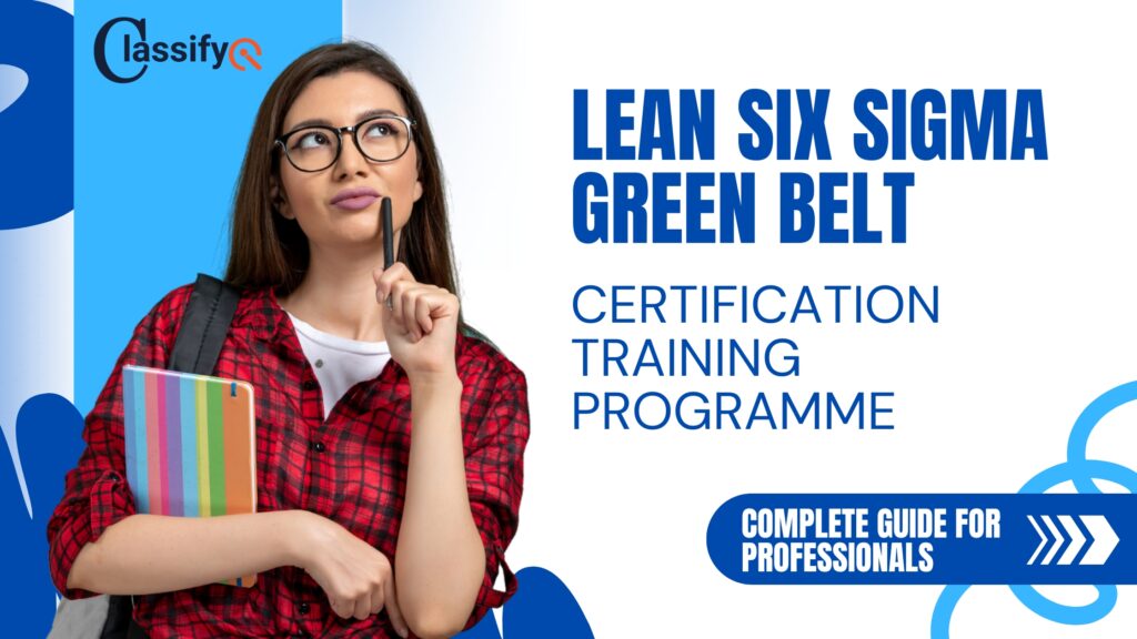 Lean Six Sigma Green Belt Certification Training Programme: